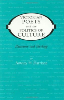 Victorian Poets And The Politics Of Culture : discourse and ideology