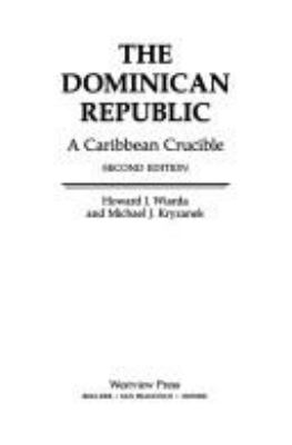 The Dominican Republic, A Caribbean Crucible