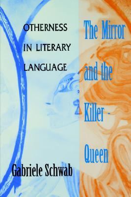 The Mirror And The Killer-queen : otherness in literary language