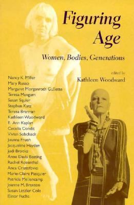 Figuring Age : women, bodies, generations