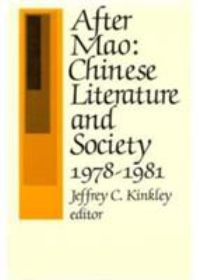 After Mao : Chinese literature and society, 1978-1981/