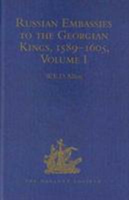 Russian Embassies To The Georgian Kings (1589-1605)