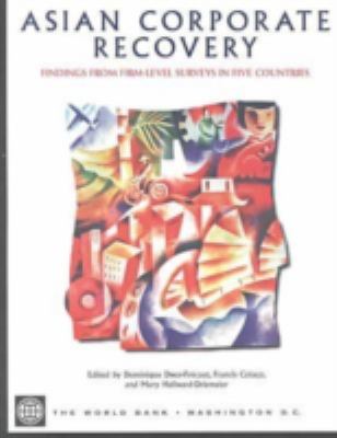 Asian Corporate Recovery : Findings from firm-level surveys in five countries