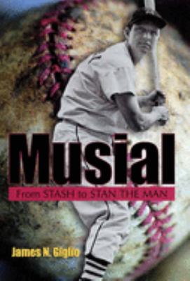 Musial : from Stash to Stan the Man