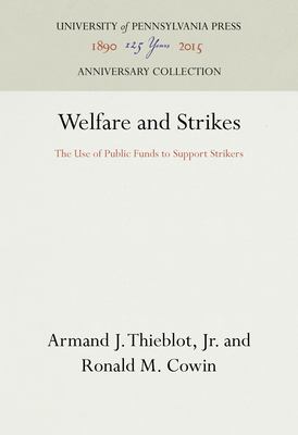 Welfare And Strikes : the use of public funds to support strikers,