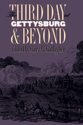 The Third Day At Gettysburg & Beyond