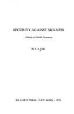 Security Against Sickness : a study of health insurance,