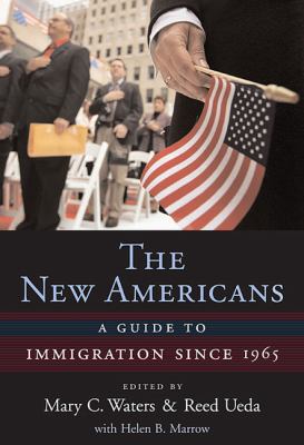 The New Americans : a guide to immigration since 1965