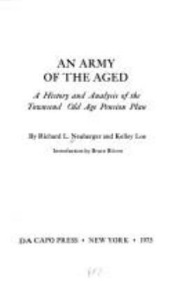 An Army Of The Aged : a history and analysis of the Townsend old age pension plan,