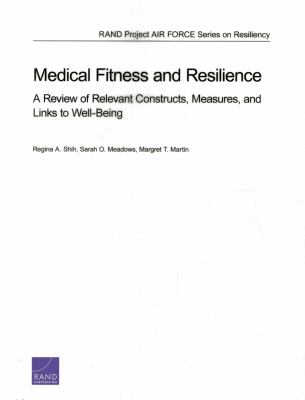 Medical Fitness And Resilience : a review of relevant constructs, measures, and links to well-being