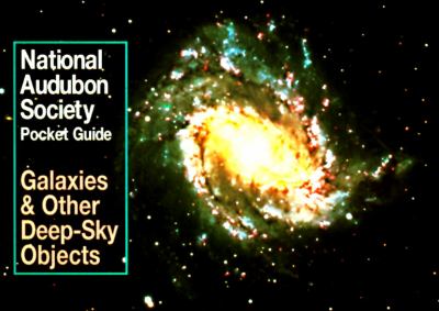 National Audubon Society Pocket Guide : galaxies and other deep-sky objects