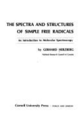 The Spectra And Structures Of Simple Free Radicals : an introduction to molecular spectroscopy