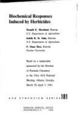 Biochemical Responses Induced By Herbicides : based on a symposium