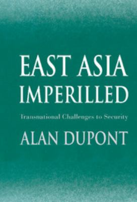 East Asia Imperilled : transnational challenges to security