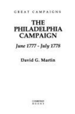 The Philadelphia Campaign : June 1777-July 1778