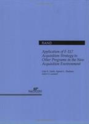 Application Of F-117 Acquisition Strategy To Other Programs In The New Acquisition Environment