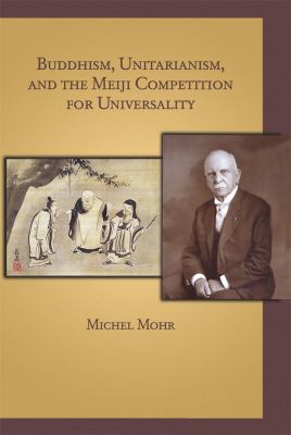 Buddhism, Unitarianism, And The Meiji Competition For Universality