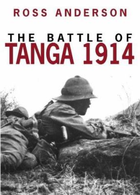 The Battle Of Tanga 1914