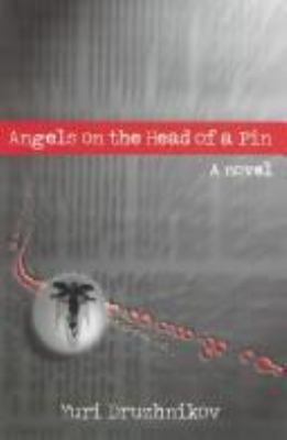 Angels On The Head Of A Pin : a novel