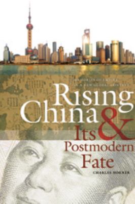 Rising China And Its Postmodern Fate : memories of empire in a new global context