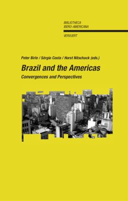 Brazil And The Americas : convergences and perspectives