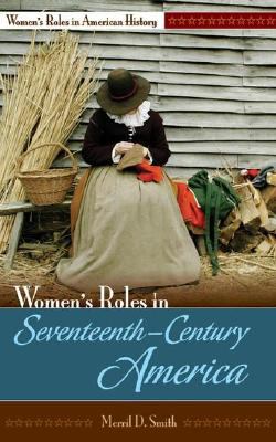 Women's Roles In Seventeenth-century America