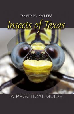 Insects Of Texas : a practical guide