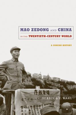 Mao Zedong And China In The Twentieth-century World : a concise history