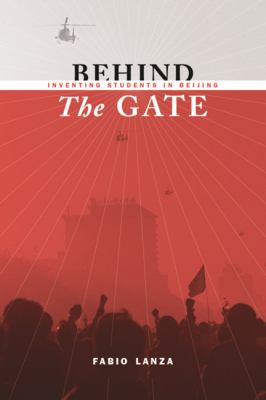 Behind The Gate : inventing students in Beijing