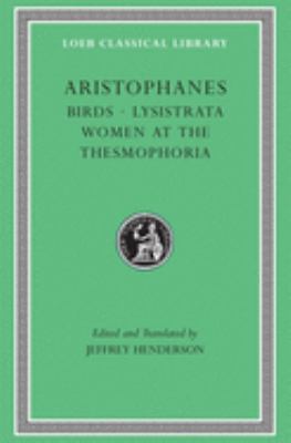 Birds ; Lysistrata ; Women At The Thesmophoria