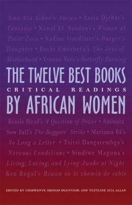 Twelve Best Books By African Women : critical readings