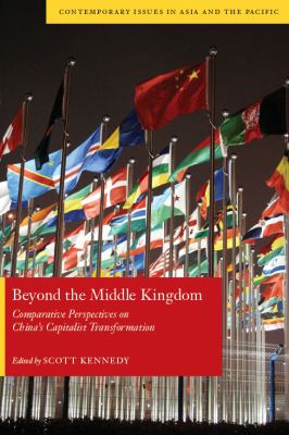 Beyond The Middle Kingdom : comparative perspectives on China's capitalist transformation