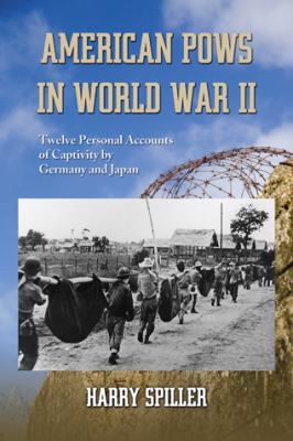 American Pows In World War Ii : twelve personal accounts of captivity by Germany and Japan