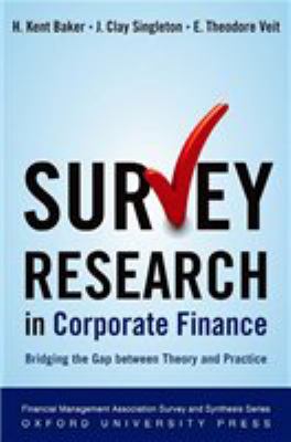 Survey research in corporate finance  : bridging the gap between theory and practice