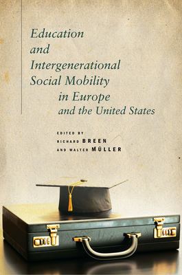 Education and intergenerational social mobility in Europe and the United States