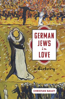 German Jews in love  : a history