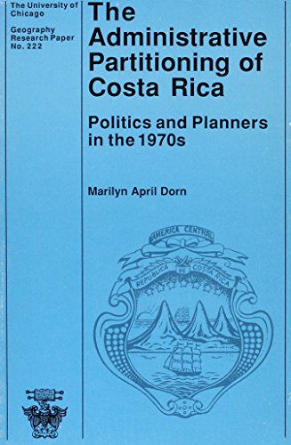 The Administrative Partitioning Of Costa Rica : politics and planners in the 1970s