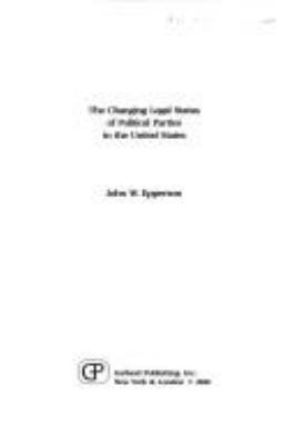 The Changing Legal Status Of Political Parties In The United States